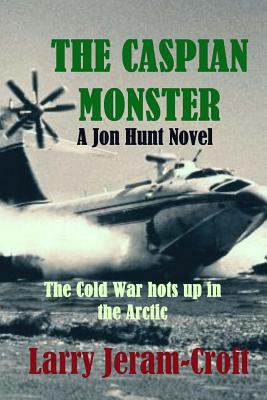 The Caspian Monster (Jon Hunt) 1470196875 Book Cover