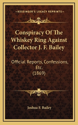 Conspiracy Of The Whiskey Ring Against Collecto... 1168831024 Book Cover