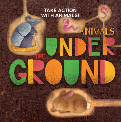 Animals Under the Ground 1499487487 Book Cover