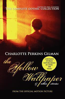 The Yellow Wallpaper and Other Stories: The Com... 0615568394 Book Cover