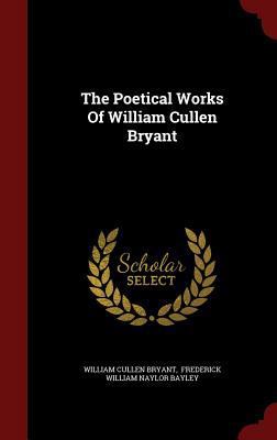 The Poetical Works of William Cullen Bryant 1298857007 Book Cover