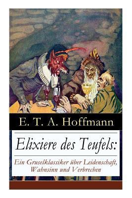 Elixiere des Teufels: Ein Gruselklassiker über ... 8026862554 Book Cover