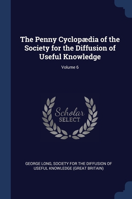 The Penny Cyclopædia of the Society for the Dif... 1376446316 Book Cover