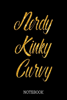 Nerdy Kinky Curvy 1688126805 Book Cover