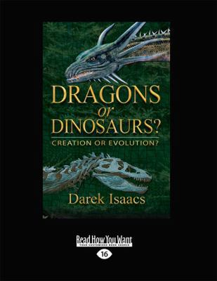 Dragons or Dinosaurs?: Creation or Evolution? (... [Large Print] 1459647300 Book Cover