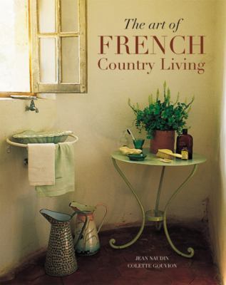 the_art_of_french_country_living B0082OQ9HE Book Cover