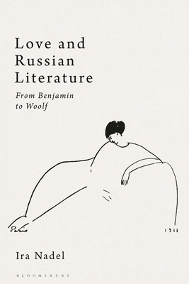 Love and Russian Literature: From Benjamin to W... 1350115010 Book Cover