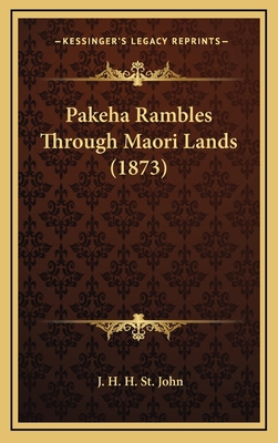 Pakeha Rambles Through Maori Lands (1873) 1164272268 Book Cover