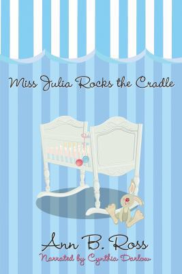 Ms. Julia rocks the cradle 1449844812 Book Cover