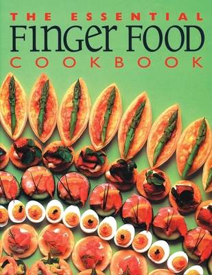 The Essential Finger Food Cookbook 1571459618 Book Cover