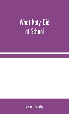 What Katy Did at School 9354044654 Book Cover