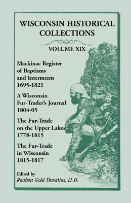 Wisconsin Historical Collections, Volume XIX: M... 0788414437 Book Cover