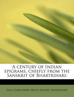 A Century of Indian Epigrams, Chiefly from the ... 1241250898 Book Cover