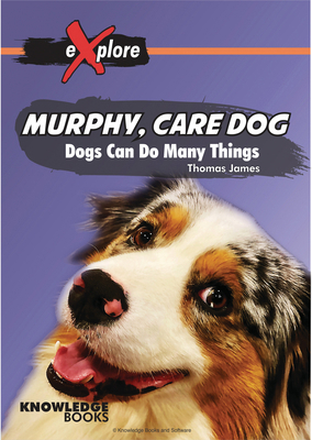 Murphy, Care Dog: Dogs Can Do Many Things 1761272241 Book Cover