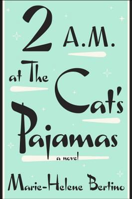 2 A.M. at The Cat's Pajamas 0804140235 Book Cover