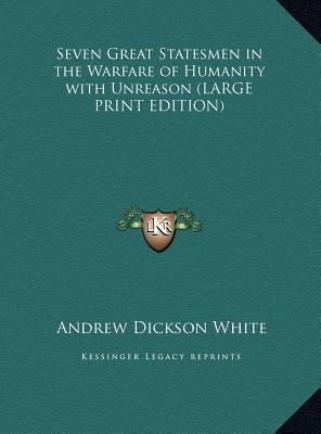 Seven Great Statesmen in the Warfare of Humanit... [Large Print] 1169839185 Book Cover