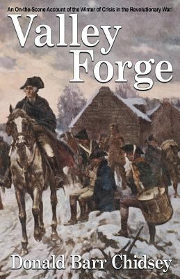 Valley Forge: An On-the-Scene Account of the Wi... 1479432105 Book Cover