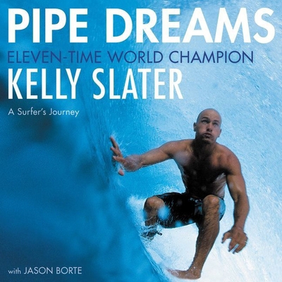 Pipe Dreams Lib/E: A Surfer's Journey 1094168793 Book Cover