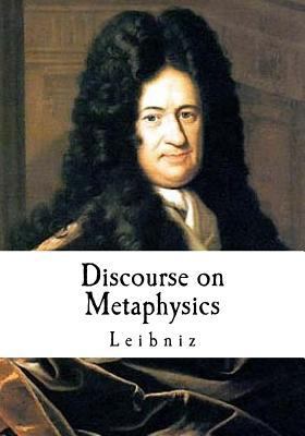 Discourse on Metaphysics: Leibniz's Discours de M 1537383159 Book Cover