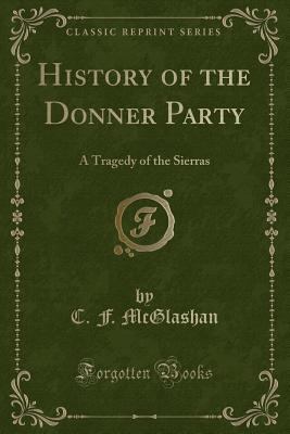 History of the Donner Party: A Tragedy of the S... 1440083886 Book Cover