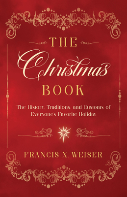 The Christmas Book: The History, Traditions, an... B0D6M4MTN4 Book Cover