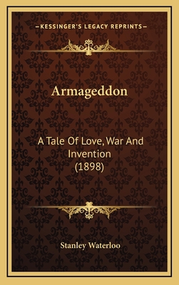 Armageddon: A Tale of Love, War and Invention (... 1164301799 Book Cover