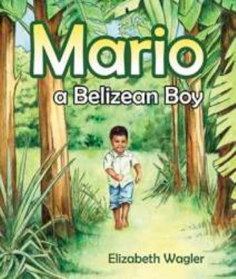 Mario a Belizean Boy 0878136150 Book Cover