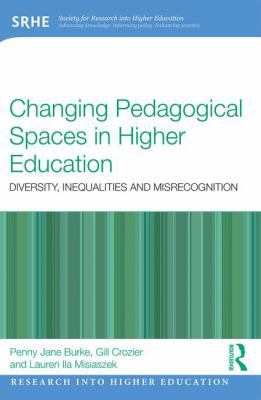 Changing Pedagogical Spaces in Higher Education... 1138917222 Book Cover