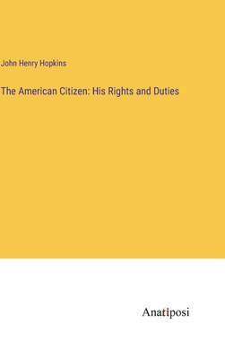 The American Citizen: His Rights and Duties 338233173X Book Cover