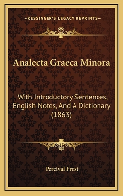 Analecta Graeca Minora: With Introductory Sente... 1164738046 Book Cover