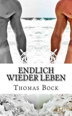 Endlich wieder leben [German] 1514218836 Book Cover