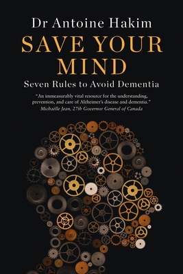 Save Your Mind: Seven Rules to Avoid Dementia 1988025214 Book Cover