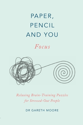 Paper, Pencil & You: Focus: Relaxing Brain Trai... 1529409632 Book Cover