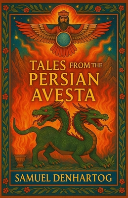 Tales from the Persian Avesta B0FPD5L9BY Book Cover