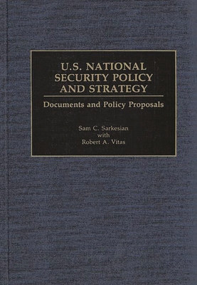 U.S. National Security Policy and Strategy: Doc... 0313254826 Book Cover