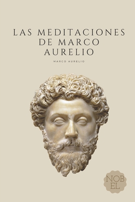 Las Meditaciones de Marco Aurelio: Filosofía Ro... [Spanish] B099C5NLSM Book Cover