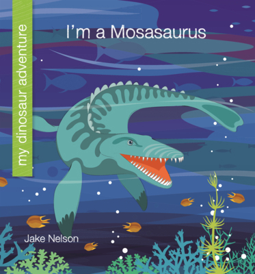I'm a Mosasaurus B0GN2853ZL Book Cover