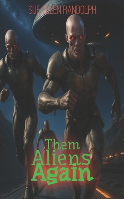 Them Aliens Again B08KH3S9GY Book Cover