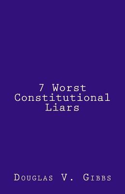 7 Worst Constitutional Liars 1985398133 Book Cover
