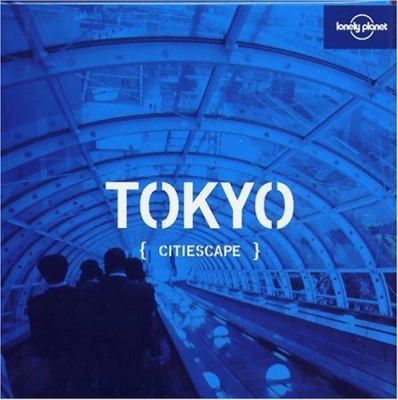 Lonely Planet Citiescape Tokyo 1741049385 Book Cover