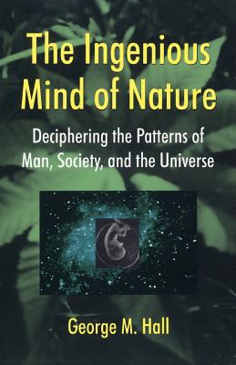 The Ingenious Mind of Nature: Deciphering the P... 0738205842 Book Cover