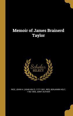 Memoir of James Brainerd Taylor 1374341428 Book Cover