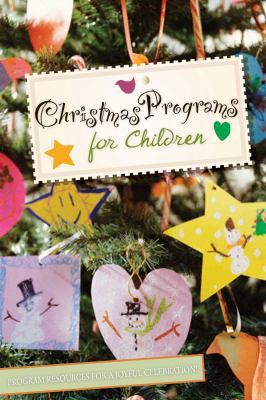 Christmas Programs for Children: Program Resour... 0784721335 Book Cover