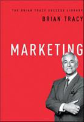 Marketing (the Brian Tracy Success Library) 0814434215 Book Cover