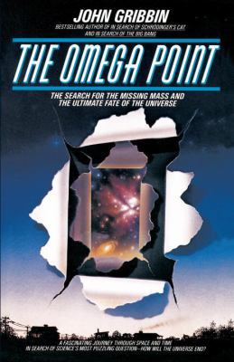 The Omega Point: The Search for the Missing Mas... 055334515X Book Cover