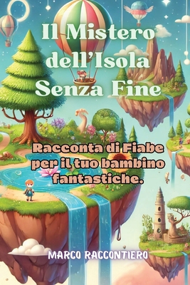 Il Mistero dell'Isola Senza Fine: Racconta di F... [Italian] B0D98K6CC9 Book Cover