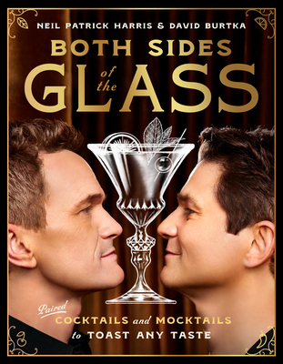 Both Sides of the Glass: Paired Cocktails and M... 0593719867 Book Cover