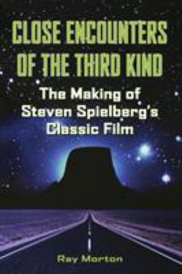 Close Encounters of the Third Kind: The Making ... 1557837104 Book Cover