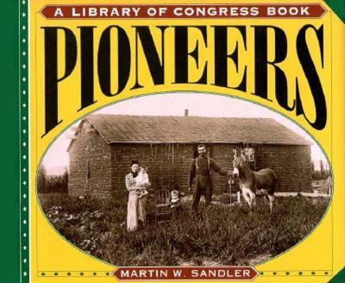Pioneers (Library of Congress) 0060230231 Book Cover
