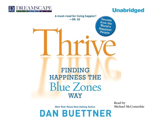 Thrive: Finding Happiness the Blue Zones Way 1611200016 Book Cover